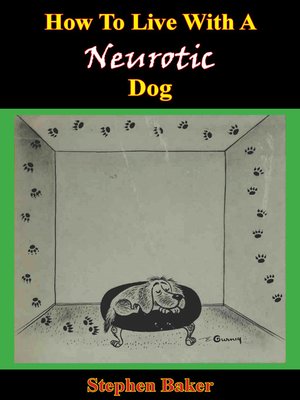 cover image of How to Live With a Neurotic Dog